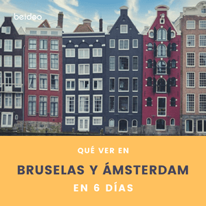 Qué ver en Bruselas y Amsterdam en 6 días 